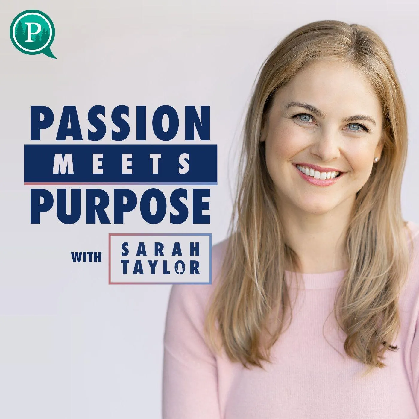 Passion Meets Purpose Podcast - Sarah Taylor & Sarah Sponcil